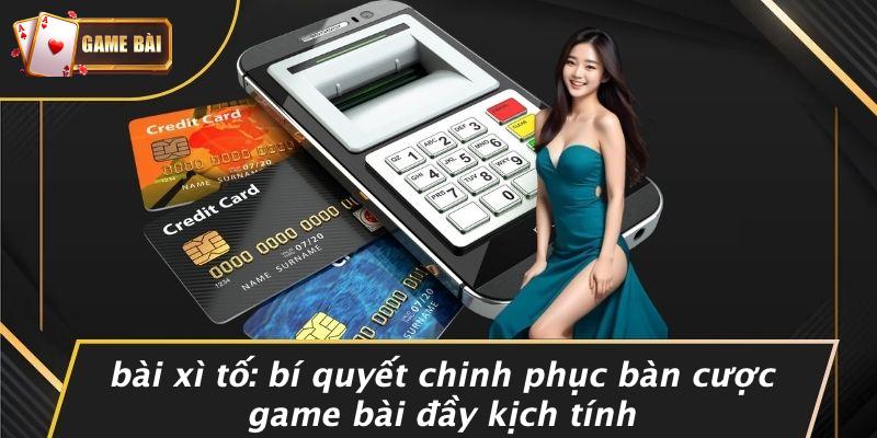 Khám Phá Thế Giới Bài Xì Tố
