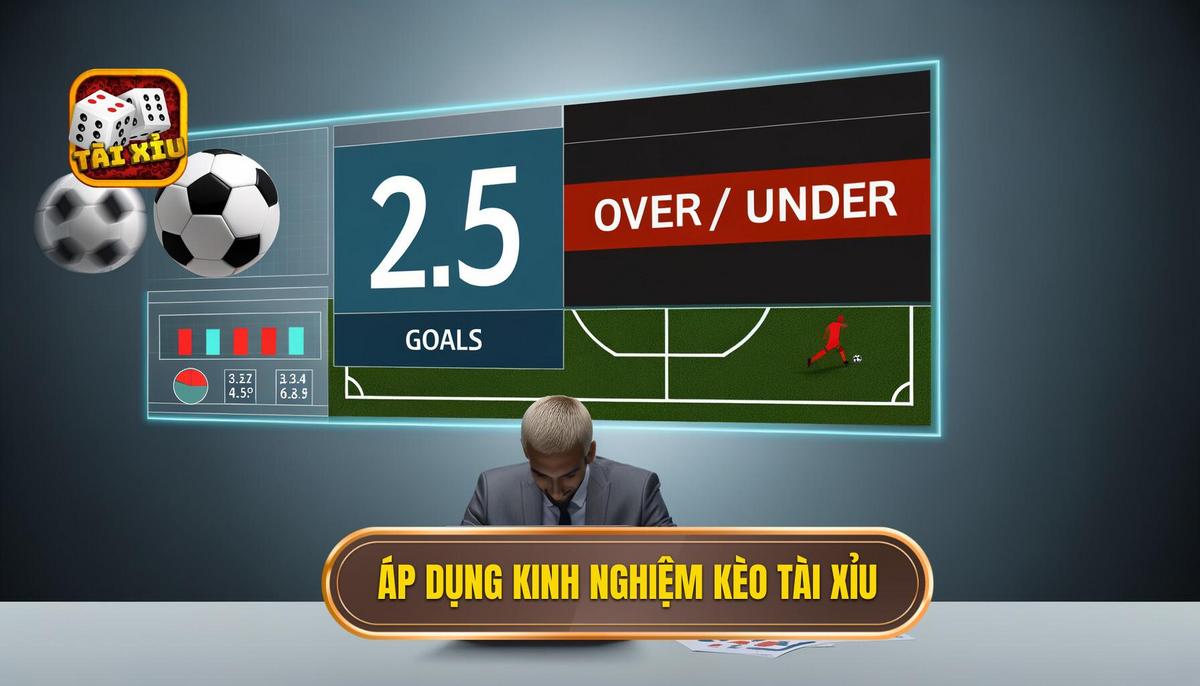 Khám Phá Kinh Nghiệm Bắt Kèo Tài Xỉu 2.5 Dành Cho Người Chơi Case Study Thực Tế Áp Dụng Kinh Nghiệm Bắt Kèo Tài Xỉu 2.5