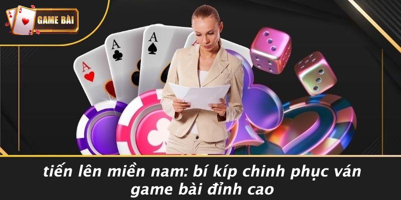 Tiến Lên Miền Nam: Chiến Lược Đỉnh Cao Để Chinh Phục Ván Bài